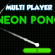 Neon Pong Multi player